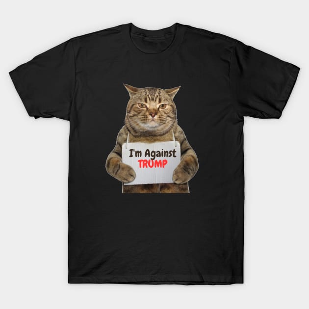 Cat against TRUMP T-Shirt by Dress Wild